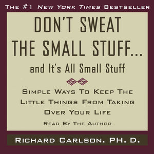 Don't Sweat the Small Stuff . . . and It's All Small Stuff  Richard Carlson  | BookBuzz.Store