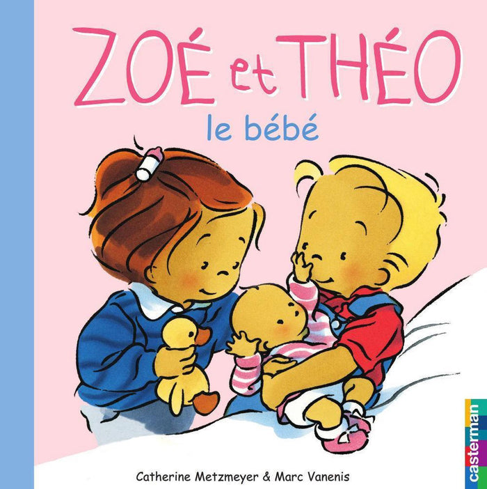 Zoé et Theo - Le Bébé