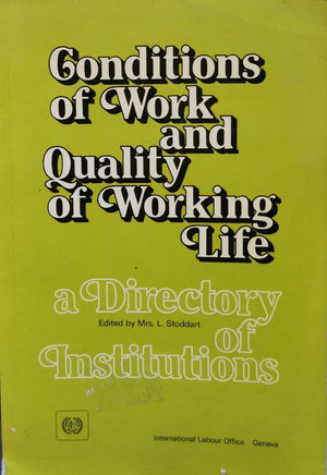 Conditions of Work and Quality of Working Life - a Directory of Institutions  Stoddart L. BookBuzz.Store