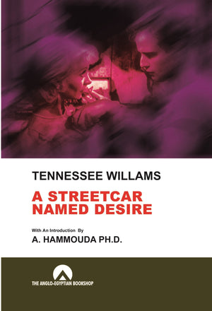 A STREETCAR NAMED DESIRE (N ANGLO) Hammouda BookBuzz.Store