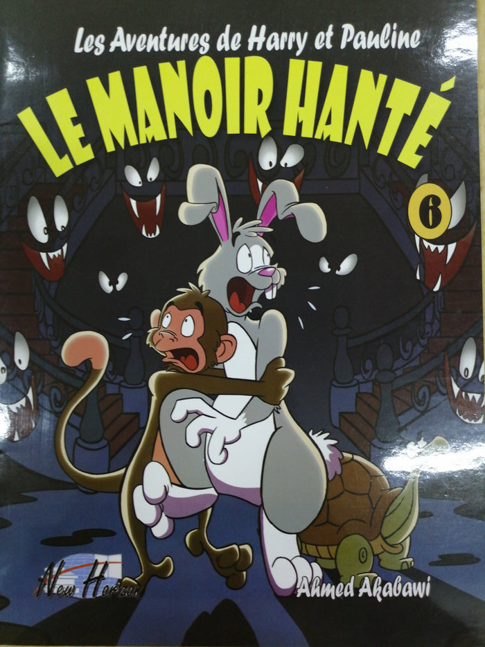 The Adventures of Harry and Pauline French 6: LE MANOIR HANTE