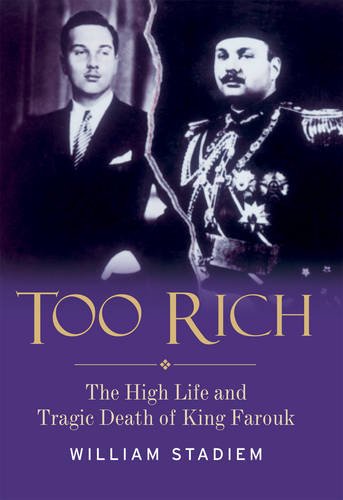 THE HIGH LIFE & TRAGIC DEATH OF KING FAROUK