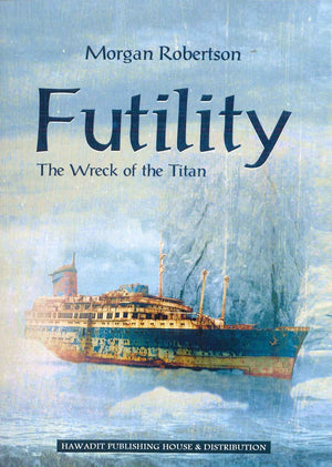 Futility The Wreck Of The Titan Morgan Robertson BookBuzz.Store