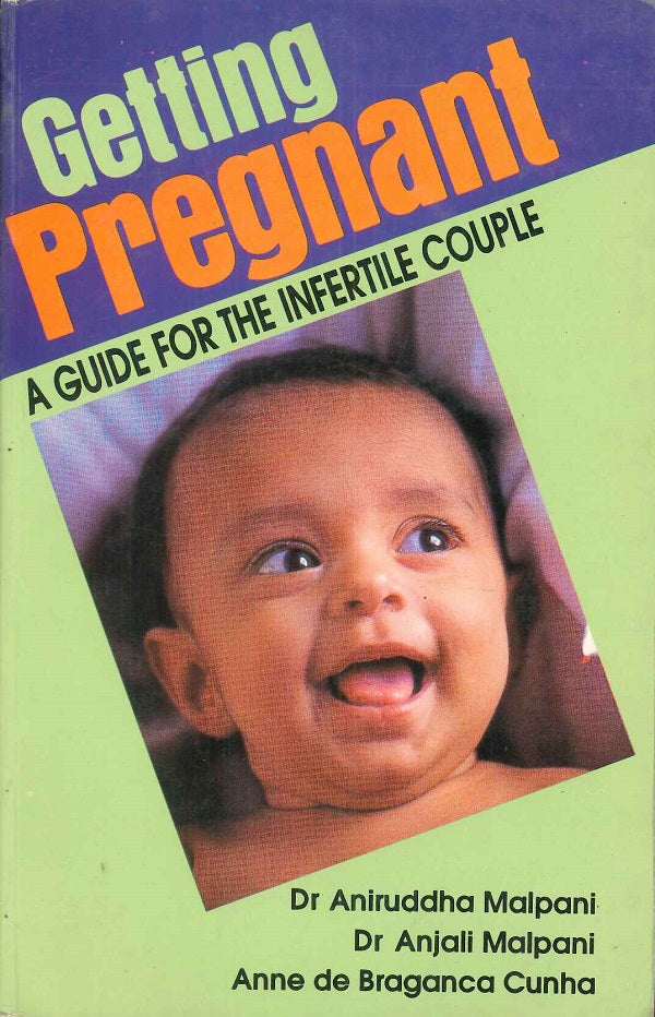 GETTING PREGNANT - A GUIDE FOR THE INFERTILE COUPLE