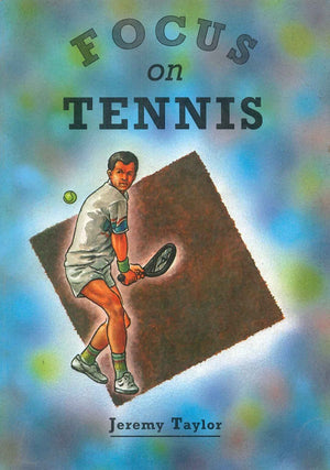Focus on Tennis Jeremy Taylor | BookBuzz.Store