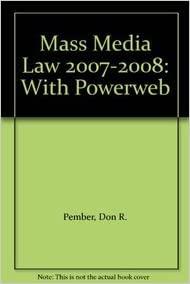 Mass Media Law 2007-2008: With Powerweb