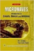 Microwaves : Introduction to Circuits,Devices and Antennas