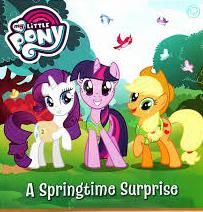 MY LITTLE PONY A SPRINGTIME SURPRISE BookBuzz.Store