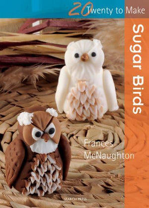 Sugar Birds - Twenty to Make France BookBuzz.Store