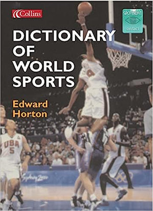 Dictionary of World Sports (Spotlight on Fact) Edward Horton | BookBuzz.Store