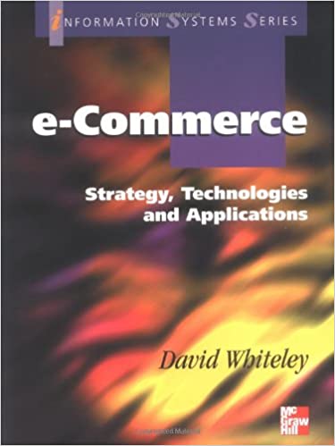 Electronic Commerce (Information Systems Series)