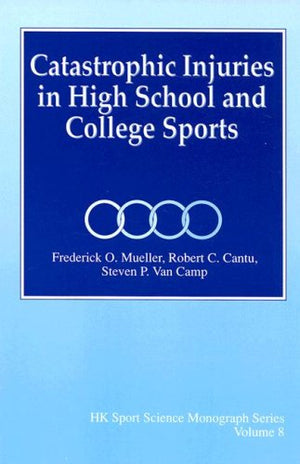 Catastrophic Injuries in High School and College Sports Frederick O. Mueller , Robert Cantu , Steven P. Van Camp BookBuzz.Store Delivery Egypt