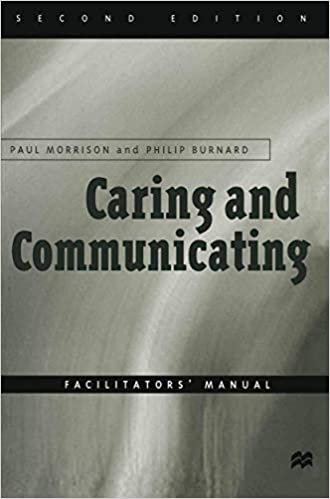 Caring and Communicating: Facilitators' Manual: The Interpersonal Relationship in Nursing