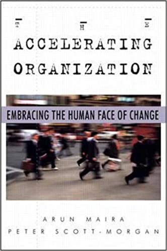 The Accelerating Organization: Embracing the Human Face of Change