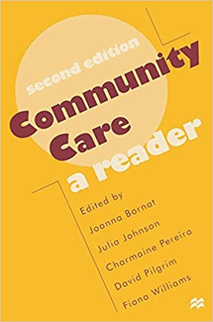Community Care: A Reader   Joanna Bornat, Charmaine Pereira, Fiona Williams, Julia Johnson  BookBuzz.Store
