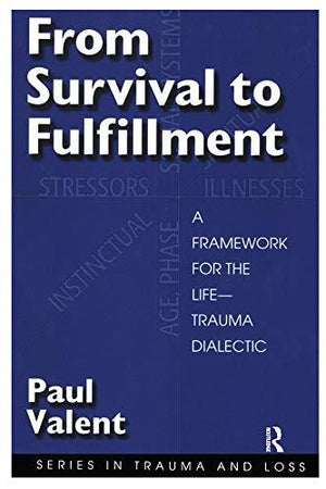 From-Survival-to-Fulfilment:-A-Framework-for-Traumatology-(Series-in-Trauma-and-Loss)-BookBuzz.Store
