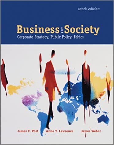 Business and Society: Corporate Strategy, Public Policy, Ethics