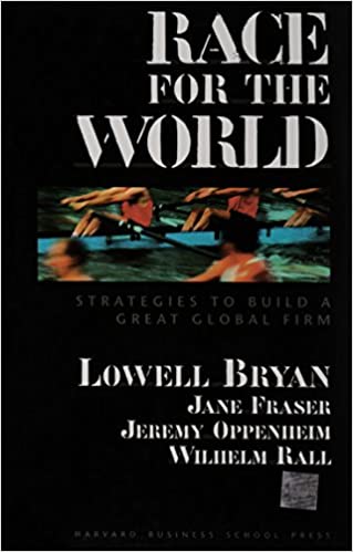Race for the World: Strategies to Build a Great Global Firm