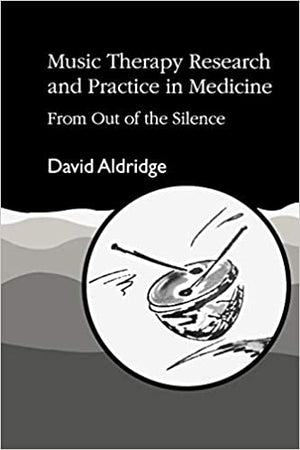 Music-Therapy-Research-and-Practice-in-Medicine:-From-Out-of-the-Silence-BookBuzz.Store