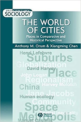 The World of Cities: Places in Comparative and Historical Perspective (21st Century Sociology Book 2) 1st Ed