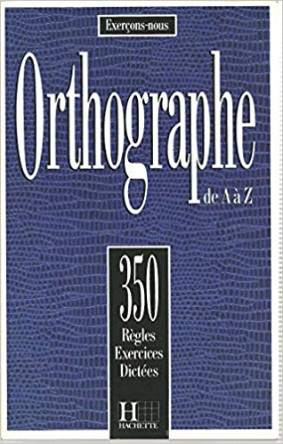 Exercons-nous: 350 Exercices D'orthographe