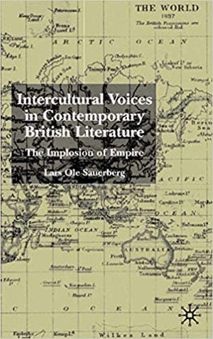 Intercultural Voices in Contemporary British Literature: The Implosion of Empire L. Sauerberg  BookBuzz.Store Delivery Egypt