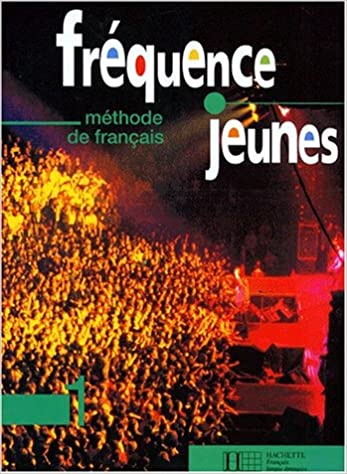 Frequence Jeunes: Methode De Francais (French Edition)