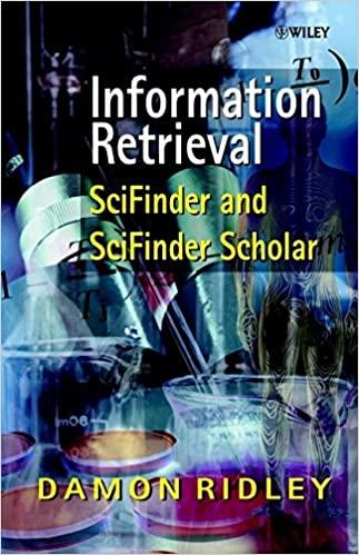 Information Retrieval: SciFinder and SciFinder Scholar