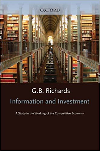 Information and Investment: A Study in the Working of the Competitive Economy