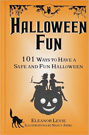Halloween Fun: 101 Ways to Have a Safe and Fun Halloween