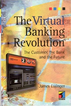 The Virtual Banking Revolution: The Customer, the Bank and the Future James Essinger BookBuzz.Store Delivery Egypt