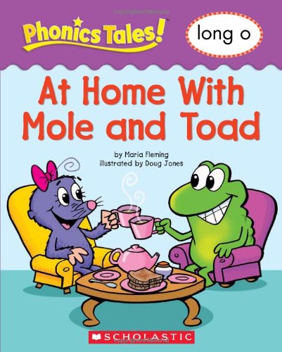 Phonics Tales: At Home With Mole and Toad (Long O)