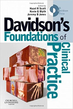 Davidson's Foundations of Clinical Practice  Hazel R. Scott MD FRCP, Kevin G. Blyth MD MRCP , Jeremy B. Jones MBChB MRCP  BookBuzz.Store Delivery Egypt