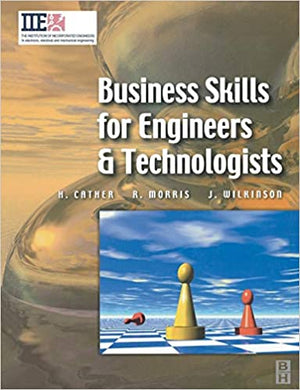 Business Skills for Engineers and Technologists Harry Cather, Richard Douglas Morris, Joe Wilkinson  BookBuzz.Store Delivery Egypt