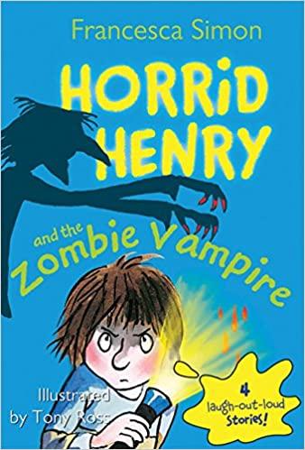 Horrid Henry's and the Zombie Vampire