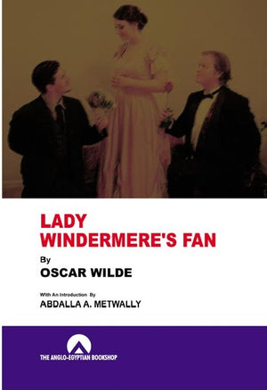Lady Windermere's Fan (N Anglo) Abdalla Metwally BookBuzz.Store