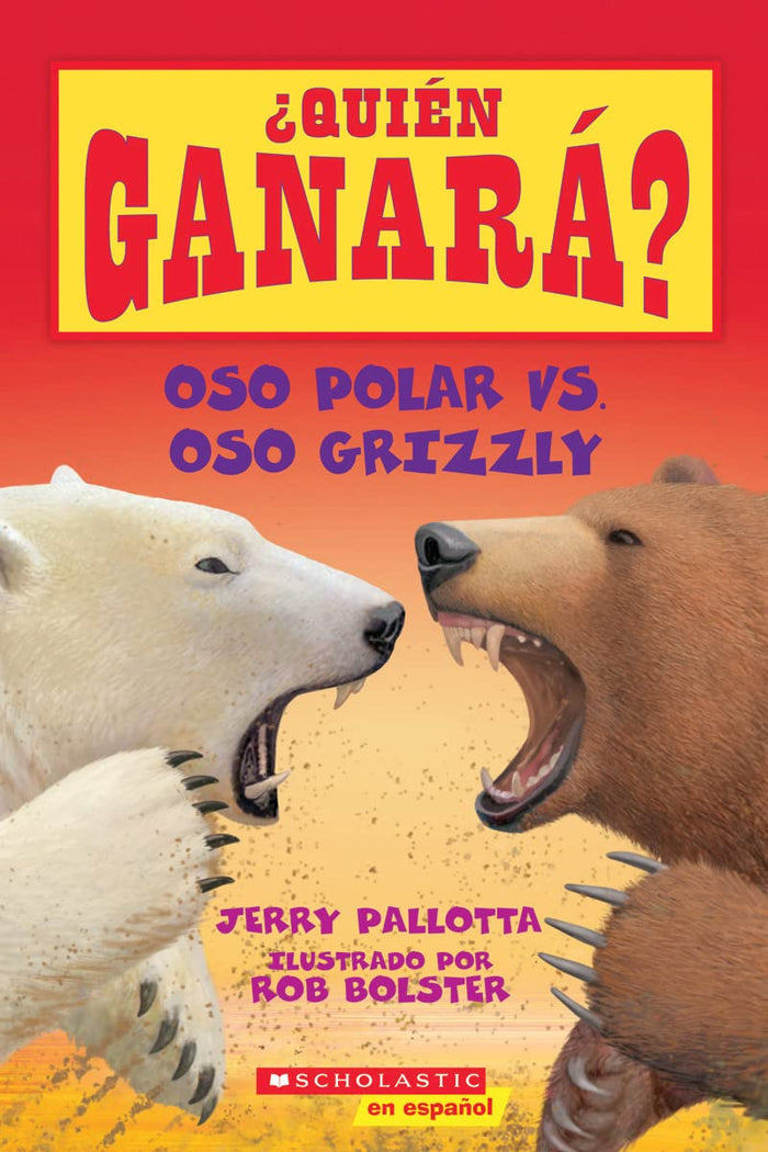 scholastic: Oso Polar vs. Oso Grizzly ( Quien Ganara ) [Spanish]