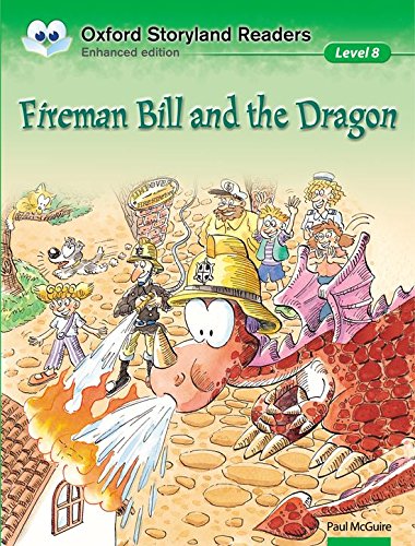 Oxford Storyland Readers 8: Fireman Bill & the Dragon