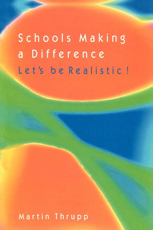 Schools Making A Difference: Lets Be Realistic! Martin Thrupp BookBuzz.Store Delivery Egypt
