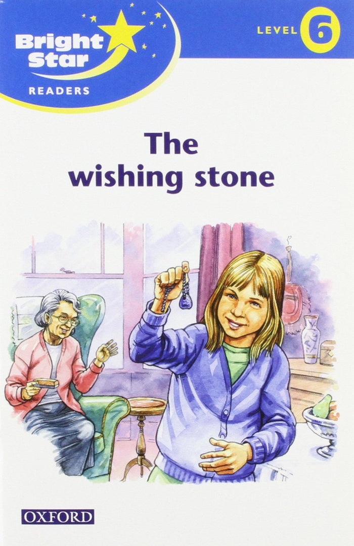 Bright Star Reader 6: the Wishing Stone