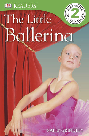 The Little Ballerina (DK Readers, Level 2) SALLY GRINDLEY | BookBuzz.Store
