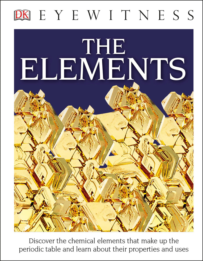 Eyewitness Books: The Elements