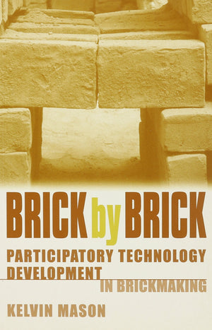 Brick by Brick: Participatory technology development in brickmaking Kelvin Mason BookBuzz.Store Delivery Egypt