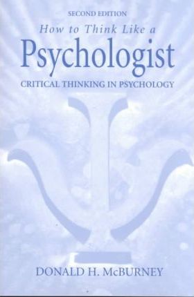 How to Think Like a Psychologist : Critical Thinking in Psychology  Donald McBurney  BookBuzz.Store