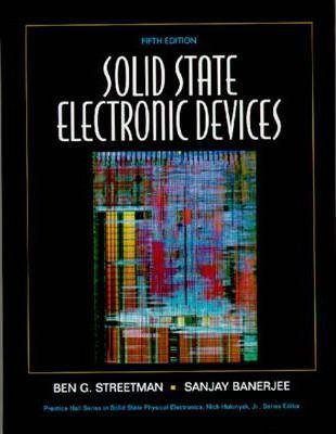 Solid State Electronic Devices : International Edition