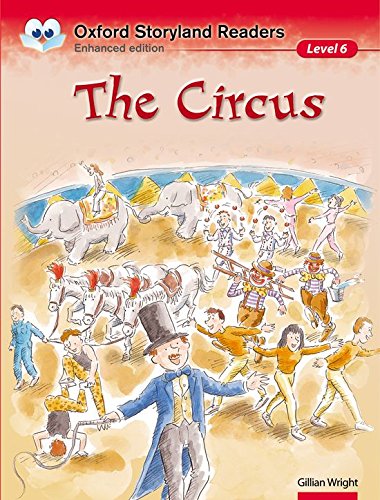 Oxford Storyland Readers: Level 6. The Circus (Paperback)