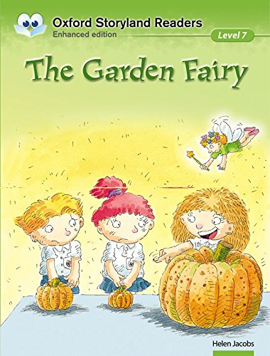 Oxford Storyland Readers: Level 7: The Garden Fairy (Paperback)