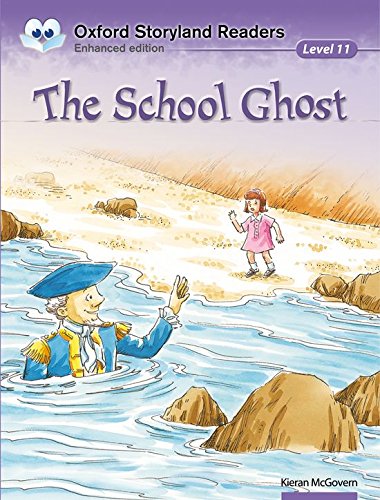 Oxford Storyland Readers Level 11: The School Ghost (Paperback)