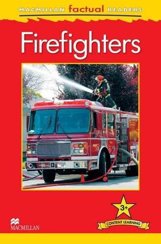 Macmillan Factual Readers Level 3+: Firefighters