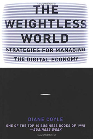 The Weightless World: Strategies for Managing the Digital Economy Coyle, Diane BookBuzz.Store Delivery Egypt